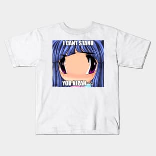 I CANT STAND YOU NIPAH~☆ Kids T-Shirt